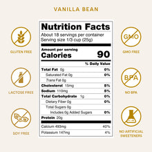 Load image into Gallery viewer, Nutrition Facts for Vanilla Bean Protein Powder. Gluten Free. Lactose Free. Soy Free. GMO Free. No BPA. No Artificial Sweeteners. 90 calories. 0 fat. 1g Net Carbohydrates. 0g Sugar. 20g Protein.